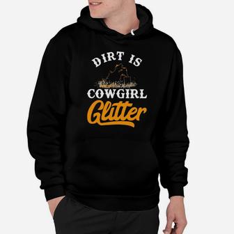 Dirt Is Cowgirl Glitte Barrel Racing Hoodie - Monsterry