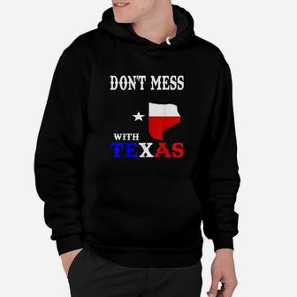 Do Not Mess With Texas Hoodie | Crazezy UK