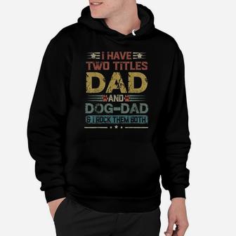 Dog Lover Dad Funny Puppy Father Quote Fathers Day Saying Hoodie | Crazezy