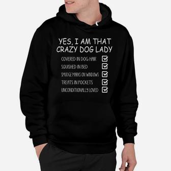 Dog Lover Funny Gift - Yes I Am That Crazy Dog Lady Hoodie | Crazezy