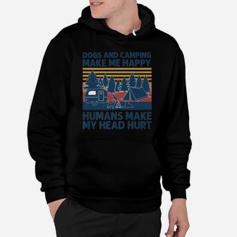 Dogs And Camping Make Me Happy Humans Make My Head Hurt Hoodie | Crazezy CA
