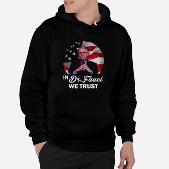 Dr Fauci In Dr Anthony Fauci We Trust Wash Your Hands Hoodie - Thegiftio UK