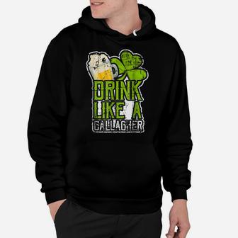 Drink Like A Gallagher Tshirt St Patty Day Beer Lover Irish Hoodie | Crazezy