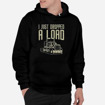 Dropped Load Semi Truck Funny Trucking Trucker Driver Gift Hoodie | Crazezy