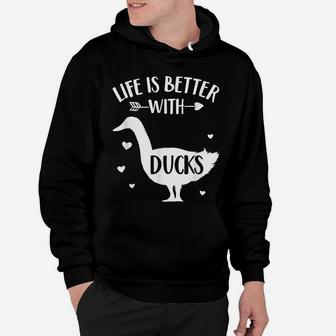 Duck Lover Gift 'Life Is Better With Ducks' Fun Animal Duck Hoodie | Crazezy UK
