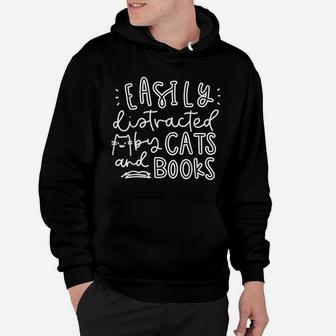 Easily Distracted Cats And Books Funny Gift For Cat Lovers Hoodie | Crazezy UK