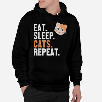 Eat Sleep Cats Repeat Cat Daddy Cat Mom Cat Lovers Funny Cat Hoodie | Crazezy