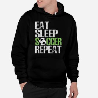 Eat Sleep Soccer Repeat Shirt Cool Sport Player Gift Tshirt Hoodie | Crazezy