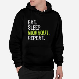 Eat Sleep Workout Repeat Funny Work Out Gym Gift Hoodie | Crazezy