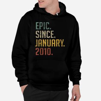 Epic Since January 2010 Shirt 10 Yrs Old 10Th Birthday Gift Hoodie | Crazezy