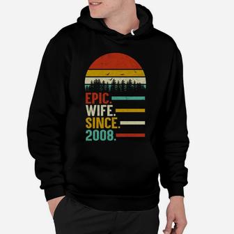 Epic Wife Since 2008, 12Th Wedding Anniversary Gift For Her Hoodie | Crazezy