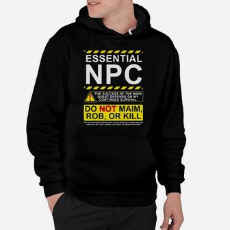 Essential Npc Do Not Main Rob Or Kill Warning Hoodie - Monsterry