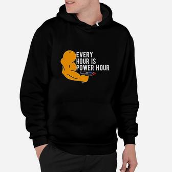 Every Hour Is Power Hour Hoodie - Thegiftio