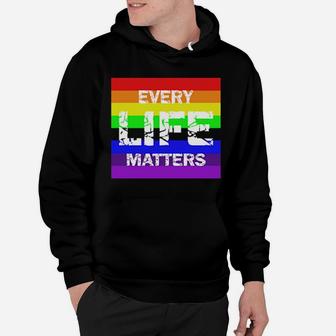 Every Life Matters Lgbt Hoodie - Monsterry