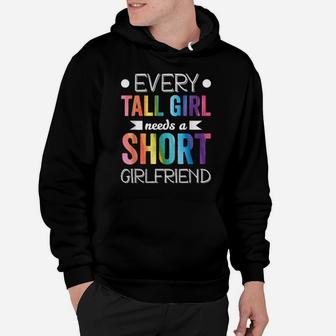 Every Tall Girl Needs Short Girlfriend Lgbt Valentines Day Hoodie - Monsterry