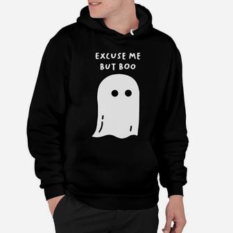 Excuse Me But Boo Ghost Hoodie | Crazezy AU