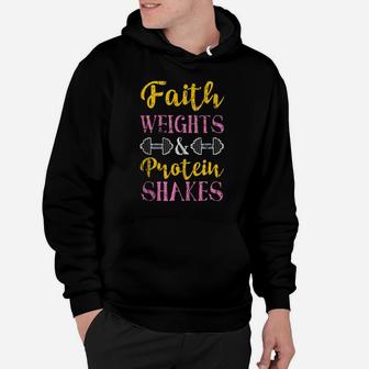 Faith Weights And Protein Shakes Workout Gifts Fitness Gym Hoodie | Crazezy DE