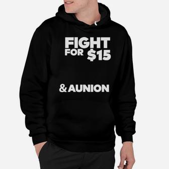 Fight For 15 And Aunion Hoodie - Monsterry AU