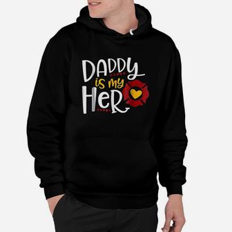 Firefighter Father Day Daddy Is My Hero Hoodie | Crazezy