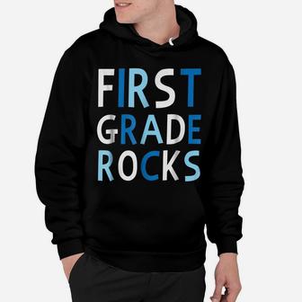 First Grade Rocks Love Fun Teacher Student School Tee Hoodie | Crazezy CA