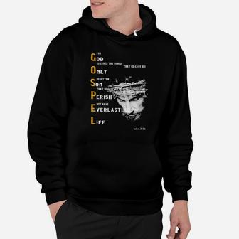 For God So Loved The World That He Gave His Only Begotten Son That Whososever Believes In Him Sould Not Perish But Have Everlasting Life Hoodie - Monsterry CA