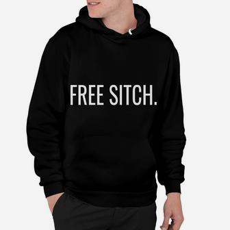 Free Sitch Funny Christmas Thanksgiving New Year T Shirt Hoodie | Crazezy