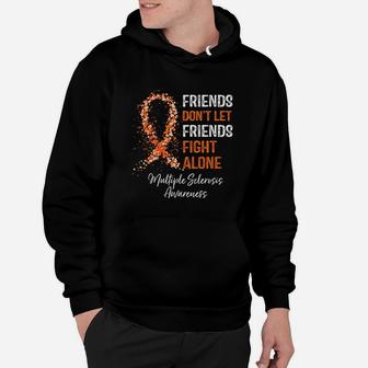 Friends Do Not Let Friends Fight Alone Hoodie | Crazezy UK