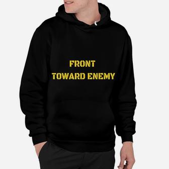 Front Towards Enemy T Shirt Military Front Toward Enemy Hoodie | Crazezy DE