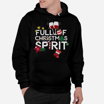 Full Of Christmas Spirit Funny Wine Drinking Xmas Gift Sweatshirt Hoodie | Crazezy CA