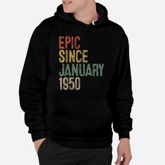 Fun Epic Since January 1950 70Th Birthday Gift 70 Year Old Hoodie | Crazezy UK