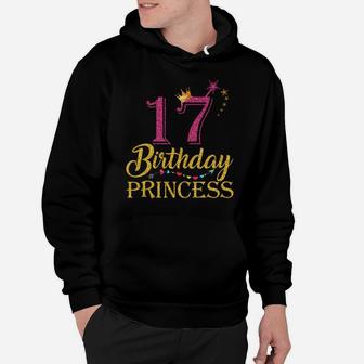 Funny 17Th Birthday Princess 17 Year Old Girls 17Th Birthday Hoodie | Crazezy CA