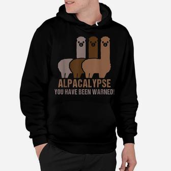 Funny Alpaca Llama Pun Jokes Alpacalypse Warned Hoodie | Crazezy AU