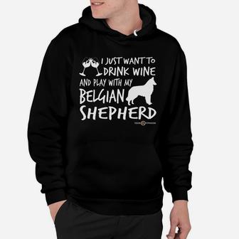 Funny Belgian Shepherd Drink Wine And Play Hoodie - Thegiftio