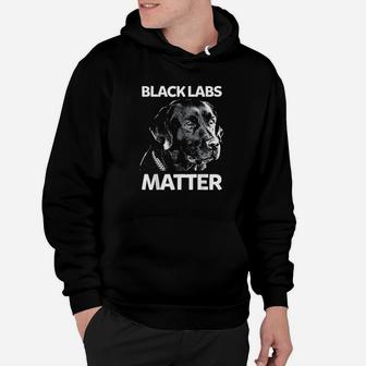 Funny Black Labs Matter Labrador Gift Hoodie | Crazezy