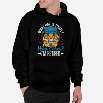 Funny Cat Apparel What Day Is Today Who Cares I‘M Retired Hoodie | Crazezy DE