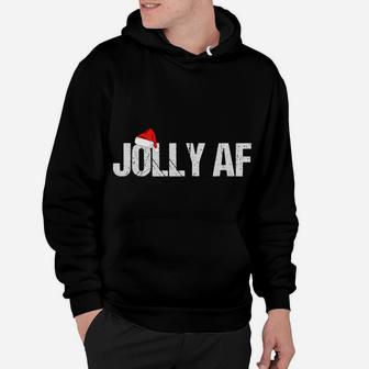 Funny Christmas Shirts, Gifts & Pajamas Santa Hat Jolly Af Hoodie | Crazezy AU