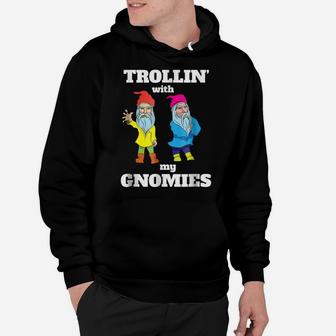 Funny Cute Gnome Trolln With My Gnomies Men Women T-Shirt Hoodie | Crazezy