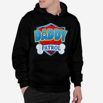 Funny Daddy Patrol - Dog Mom, Dad For Men Women Fathers Day Hoodie | Crazezy