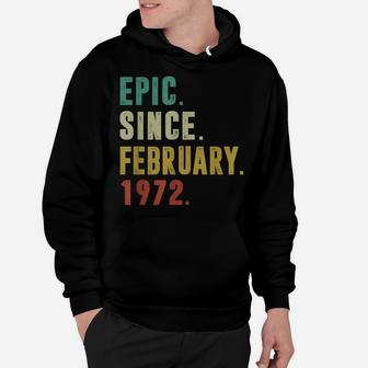 Funny Epic Since February 1972 50Th Birthday 50 Year Old Hoodie | Crazezy