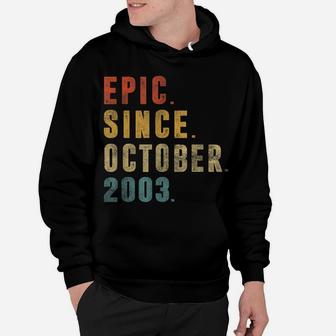 Funny Epic Since October 2003 18Th Birthday 18 Year Old Hoodie | Crazezy AU
