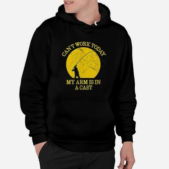 Funny Fishing Can Not Work Today My Arm Is In A Cast Hoodie | Crazezy AU