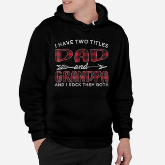 Funny I Have Two Titles Dad And Grandpa Tshirt Gifts For Men Hoodie | Crazezy
