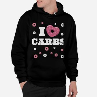 Funny I Love Carbs Hoodie | Crazezy
