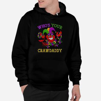 Funny Mardi Gras Who Your Crawfish Daddy Hoodie | Crazezy