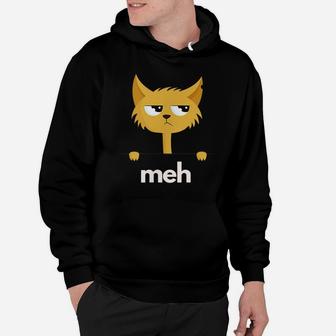 Funny Meh Cat Saying For Cat Lovers Animal Owner Hoodie | Crazezy