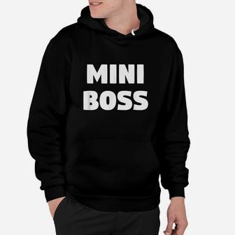 Funny Mini Boss Novelty Gift For Boys And Girls Hoodie - Thegiftio UK