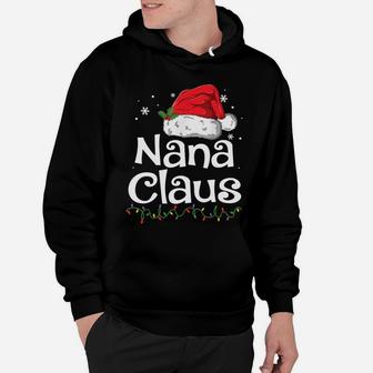 Funny Nana Claus Christmas Pajamas Santa Gift Hoodie | Crazezy