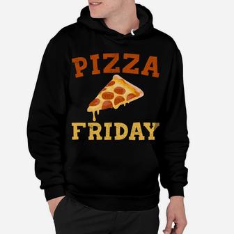 Funny Pizza Gift For Men Women Cool Pizza Friday Food Pun Hoodie | Crazezy AU