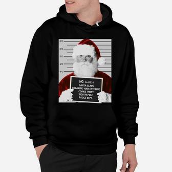 Funny Santa Mugshot Santa Claus Jailed Christmas Sweatshirt Hoodie | Crazezy