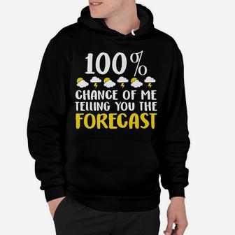 Funny Shirt Weather Forecast Tees Humor Men Women Kids Gifts Hoodie | Crazezy